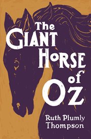 The Giant Horse of Oz : Oz (Thompson) cover image