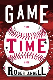 Game time : a baseball companion cover image