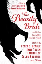 The beastly bride : and other tales of the animal people cover image