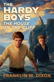 The House on the Cliff : Hardy Boys Mysteries cover image