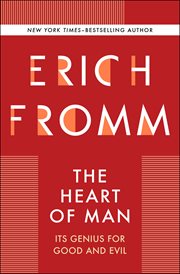 The heart of man : its genius for good and evil cover image