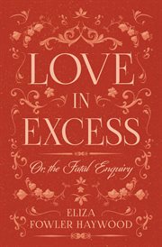 Love in Excess : Or the Fatal Enquiry cover image