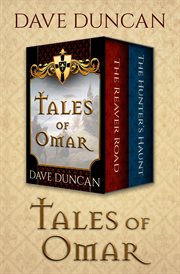 Tales of omar : The Reaver Road and The Hunters' Haunt cover image