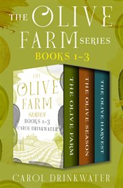 The olive farm series : The Olive Farm, The Olive Season, and The Olive Harvest cover image