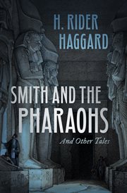 Smith and the Pharaohs and Other Tales cover image
