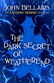 The Dark Secret of Weatherend : Anthony Monday cover image