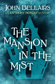 The Mansion in the Mist : Anthony Monday cover image