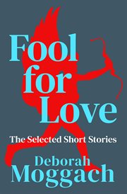 Fool for Love : The Selected Short Stories cover image
