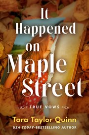 It Happened on Maple Street : True Vows cover image