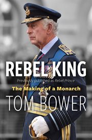 Rebel King : The Making of a Monarch cover image