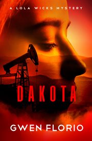 Dakota : Lola Wicks Mysteries cover image