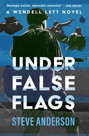 Under False Flags : Wendell Lett Novels cover image