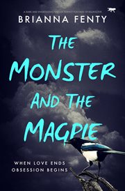 The monster and the magpie : A dark and engrossing thriller perfect for fans of Killing Eve cover image