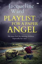 Playlist for a Paper Angel : A tense and twisting psychological crime thriller cover image