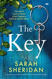 The Key : A stunning psychological thriller full of mystery and suspense cover image