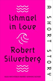 Ishmael in Love : A Short Story cover image