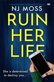 Ruin Her Life : A totally gripping psychological thriller full of twists cover image