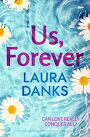Us, Forever : A moving and unforgettable novel about love and hope cover image