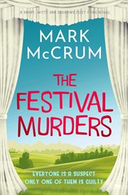 The Festival Murders : A smart, witty and engaging cozy crime novel cover image