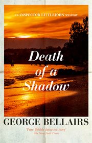 Death of a Shadow : Inspector Littlejohn Mysteries cover image