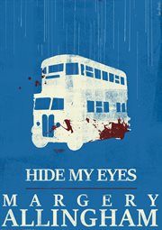 Hide My Eyes : Albert Campion Mysteries cover image