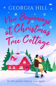 New Beginnings at Christmas Tree Cottage : The perfect feel-good festive romance cover image