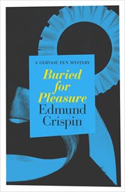 Buried for Pleasure : Gervase Fen Mysteries cover image