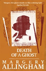 Death of a Ghost : Albert Campion Mysteries cover image