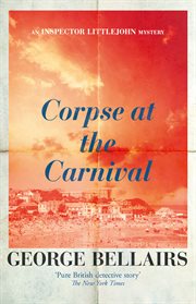 Corpse at the Carnival : Inspector Littlejohn Mysteries cover image