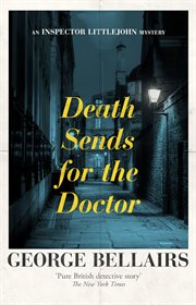 Death Sends for the Doctor : Inspector Littlejohn Mysteries cover image