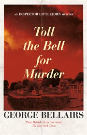Toll the Bell for Murder : Inspector Littlejohn Mysteries cover image