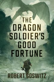 The Dragon Soldier's Good Fortune cover image