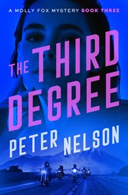 The Third Degree : Molly Fox Mysteries cover image