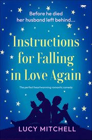 Instructions for falling in love again : the perfect heartwarming romantic comedy cover image