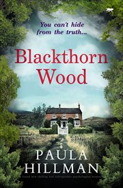 Blackthorn Wood : A brand new chilling and unforgettable psychological suspense cover image
