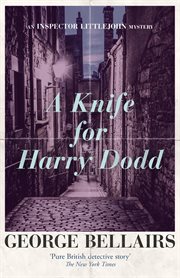 A knife for Harry Dodd. Inspector Littlejohn mysteries cover image