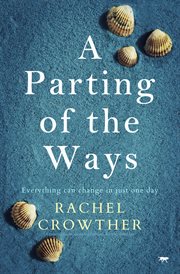 A parting of the ways : a moving drama about motherhood, friendship and lies cover image