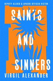 Saints and Sinners : Deputy Allred & Apache Officer Victor cover image