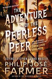 The Adventure of the Peerless Peer : Further Adventures of Sherlock Holmes cover image