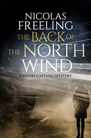 The Back of the North Wind : Henri Castang Mysteries cover image