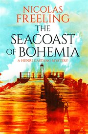 The Seacoast of Bohemia : Henri Castang Mysteries cover image