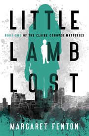 Little Lamb Lost : Claire Conover Mysteries cover image