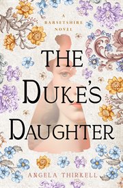 The Duke's Daughter : Barsetshire Novels cover image