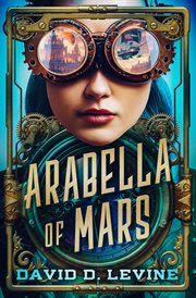Arabella of Mars. Adventures of Arabella Ashby cover image
