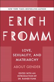 Love, Sexuality, and Matriarchy : About Gender cover image