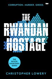 The Rwanda Hostage : Blood Diamonds cover image