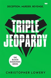 Triple Jeopardy : Blood Diamonds cover image