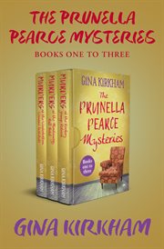 The Prunella Pearce Mysteries : Books #1-3. Prunella Pearce Mysteries cover image
