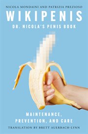 Wikipenis : Dr. Nicola's Penis Book-Maintenance, Prevention, and Cure cover image