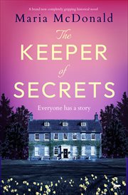 The Keeper of Secrets : A brand new completely gripping historical novel cover image